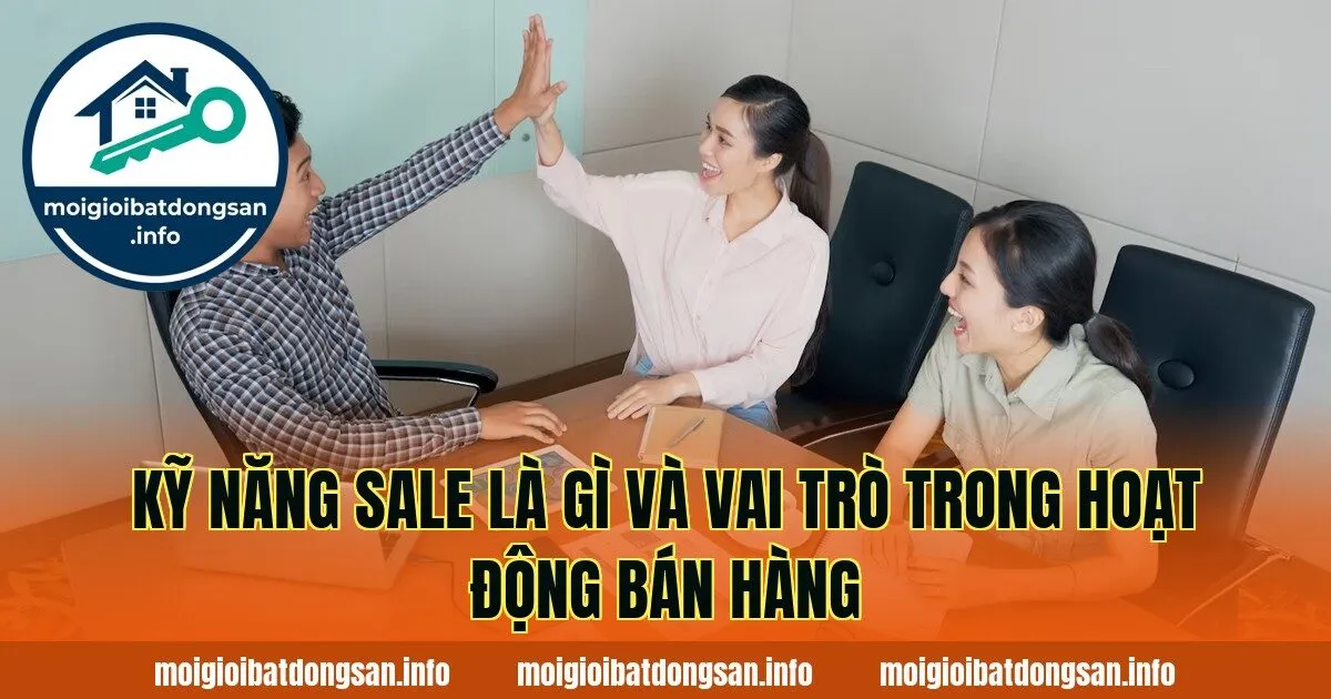Kỹ năng sale là gì và vai trò trong hoạt động bán hàng