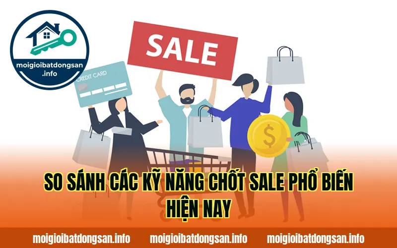 So sánh các kỹ năng chốt sale phổ biến hiện nay