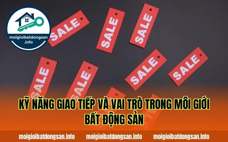 Kỹ năng giao tiếp và vai trò trong môi giới bất động sản