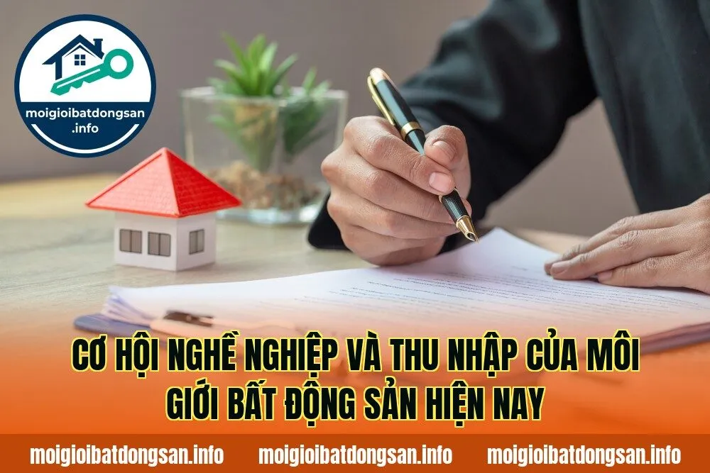 Cơ hội nghề nghiệp và thu nhập của môi giới bất động sản hiện nay