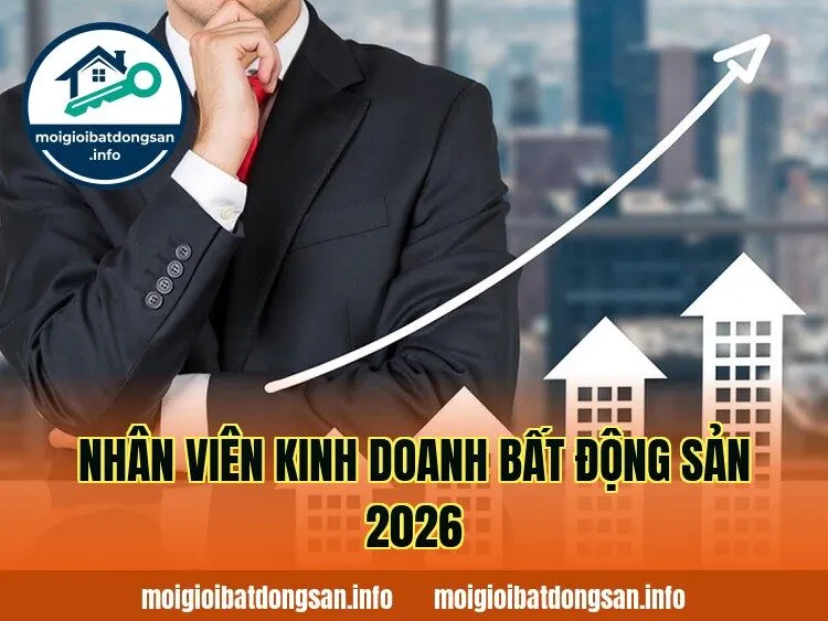 NHÂN VIÊN KINH DOANH BẤT ĐỘNG SẢN 2026