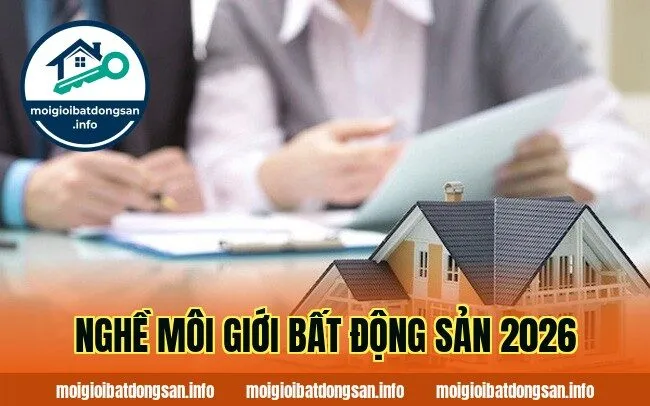 NGHỀ MÔI GIỚI BẤT ĐỘNG SẢN 2026