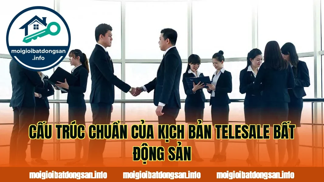 Cấu trúc chuẩn của kịch bản telesale bất động sản