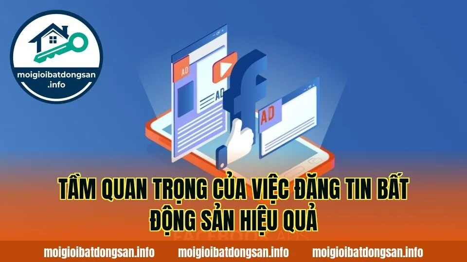 Tầm quan trọng của việc đăng tin bất động sản hiệu quả