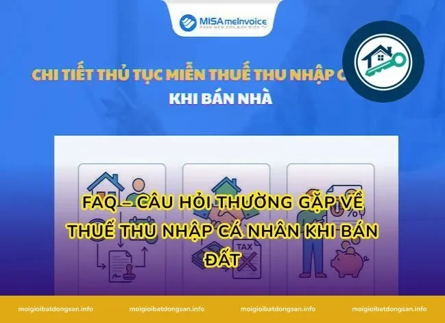 FAQ – Câu Hỏi Thường Gặp Về Thuế Thu Nhập Cá Nhân Khi Bán Đất